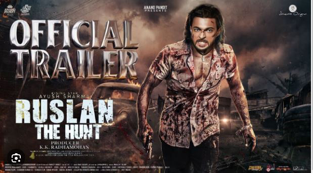 ‘रुसलान’चा ट्रेलर सादर Presenting the trailer of 'Ruslan'